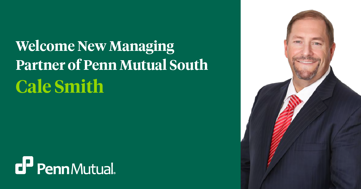 Welcome Cale Smith, new managing partner of Penn Mutual South